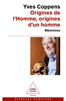 Origines de l-homme, origines d-un homme - memoires