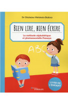 Bien lire, bien ecrire - la methode alphabetique et plurisensorielle fransya : livre de l-eleve