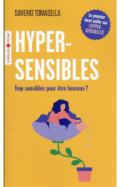 Hypersensibles - trop sensibles pour etre heureux ?
