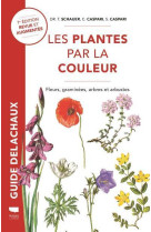 Les plantes par la couleur - fleurs, graminees, arbres et arbustes