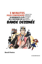 3 minutes pour comprendre 50 moments-cles de l-histoire de la bande dessinee