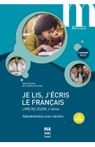 Je lis, j-ecris le francais - livre de l-eleve