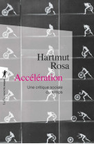 Acceleration - une critique sociale du temp s