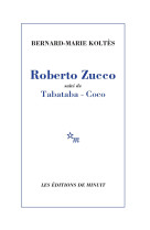 Roberto zucco suivi de tabataba et coco