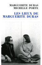 Lieux de marguerite duras (les)