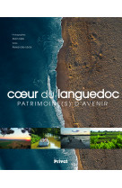 Coeur du languedoc, patrimoine(s) d-avenir