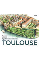 Toulouse- le patrimoine en image