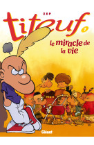 Titeuf t7 le miracle de la vie