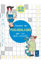 Jouons au vocabulaire par mots croises 8-10 ans