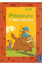 La prehistoire par les mots croises