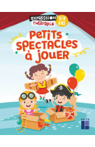 Petits spectacles a jouer 5-8 ans