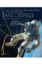 L-humain dans l-espace, entre reel et fiction