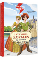 Deviens le heros - intrigues royales