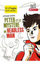 Peter et le mystere du headless man (l+mp3)