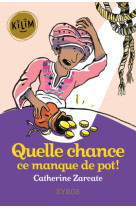 Quelle chance, ce manque de pot ! (ali baba)