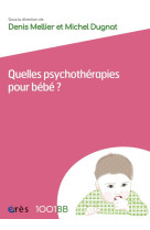 1001 bb 162 - quelles psychothérapies pour bébé ?