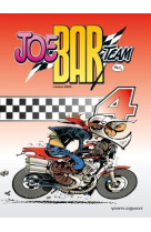 Joe bar team - tome 04