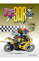 Joe bar team - tome 06