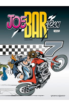 Joe bar team - tome 07