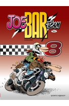 Joe bar team - tome 08