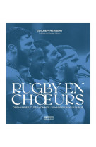 Rugby a coeur - entrez dans l histoire de 12 nations du rugby mondial a travers leurs hymnes nat