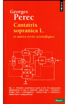 Cantatrix sopranica l.. et autres ecrits scientifiques