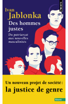 Des hommes justes - du patriarcat aux nouvelles masculinites