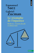 Le triomphe de l-injustice. richesse, evasion fiscale et democratie