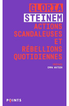 Actions scandaleuses et rebellions quotidiennes