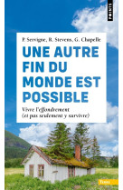 Une autre fin du monde est possible. vivre l-effondrement (et pas seulement y survivre)