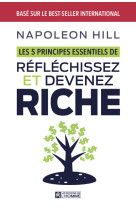 Les 5 principes essentiels de reflechissez et devenez riche