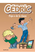 Cedric t4 papa a de la classe