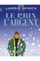 Largo winch t13 le prix de l-argent (grand format)