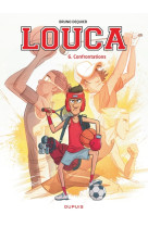 Louca - tome 6 - confrontations