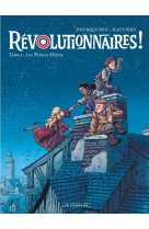 Révolutionnaires !  - tome 1 - les princes misère