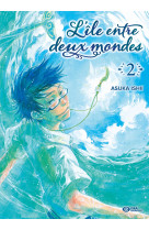 L-ile entre deux mondes t02