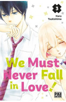 We must never fall in love! t03