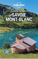 Savoie - mont blanc - explorer la france 3ed