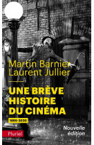 Une breve histoire du cinema - nouvelle edition - 1895-2020