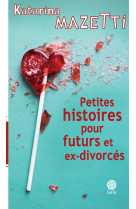 Petites histoires pour futurs et ex-divorc?s