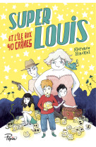 Super louis et l-ile aux 40 cranes