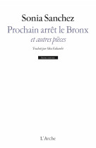 Prochain arret le bronx et autres pieces