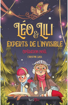 Leo et lili,experts de l invisible   - operation noel !