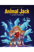 Animal jack t07 - le plein d-aventures