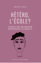 Hetero, l\-ecole ?