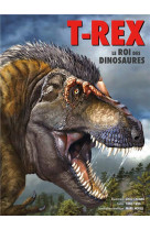 T-rex, le roi des dinosaures ne