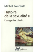 Usage des plaisirs/hist sexualite ii