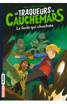 Les traqueurs de cauchemars, t1 - la foret qui chuchote