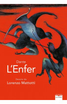 L-enfer - le texte de dante richement illustre par lorenzo mattotti