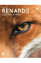 Renards. les mal-aimes